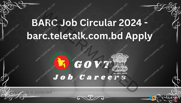 BARC Job Circular 2024 - barc.teletalk.com.bd Apply