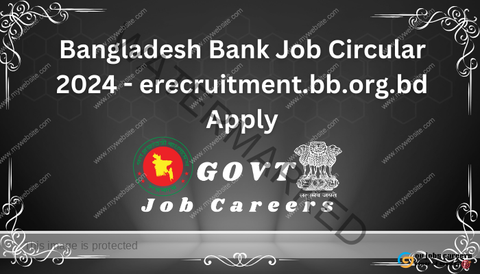 Bangladesh Bank Job Circular 2024 - erecruitment.bb.org.bd Apply