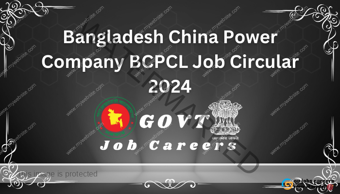 Bangladesh China Power Company BCPCL Job Circular 2024