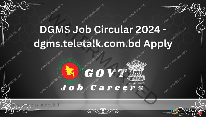 DGMS Job Circular 2024 - dgms.teletalk.com.bd Apply